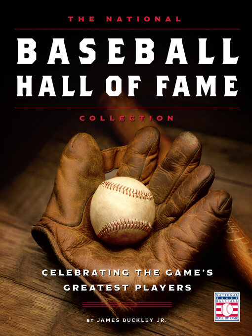 Title details for The National Baseball Hall of Fame Collection by James Buckley Jr. - Available